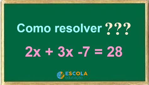 Equa O Do Primeiro Grau Aprenda Como Resolver E Veja Exemplos