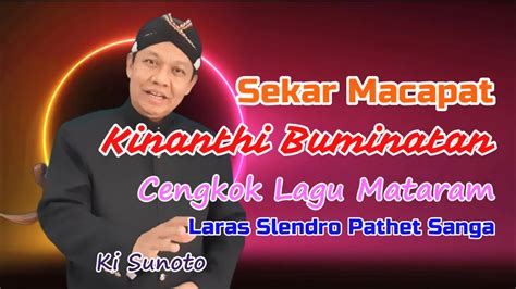 KINANTHI BUMINATAN CENGKOK LAGU MATARAM LARAS SLENDRO PATHET SANGA