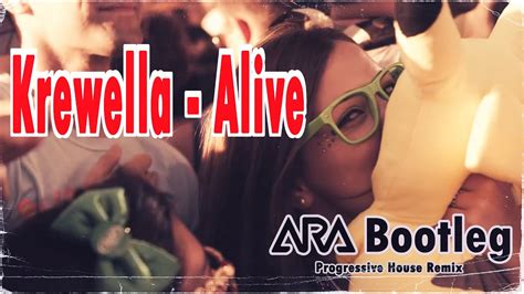 Krewella Alive Ara Bootleg Progressive House Remix Lirik Lagu