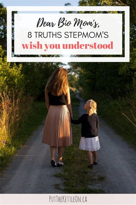 Dear Bio Moms 8 Truths Stepmoms Wish You Understood Putthekettleon Ca