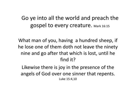 Ppt Go Ye Into All The World And Preach The Gospel To Every Creature