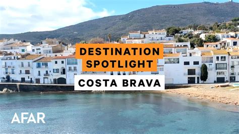 The Perfect Road Trip In Costa Brava Spainaccording To A Local Youtube