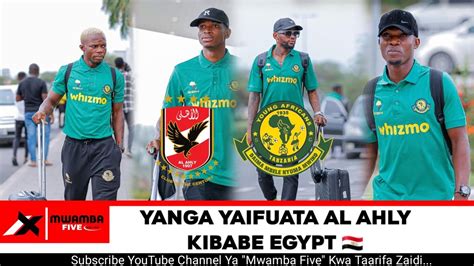 Tazama Kikosi Cha Yanga Chaondoka Kibabe Kuifuata Al Ahly Egypt