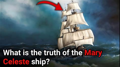 What Is The Truth Of The Mary Celeste Ship The Mystery Of The Mary