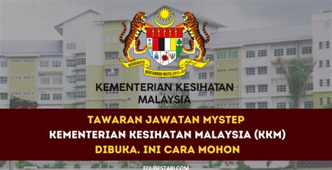 Tawaran Jawatan Mystep Kementerian Kesihatan Malaysia Kkm Dibuka Ini