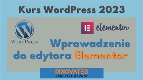 Podstawy projektowania w edytorze Elementor Bezpłatny Kurs WordPress