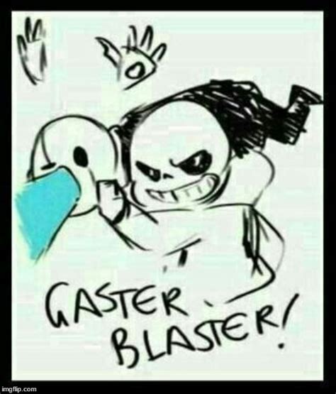 Gaster Blaster Imgflip