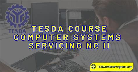 Tesda Computer Systems Servicing Nc Ii Course Tesda Online Program