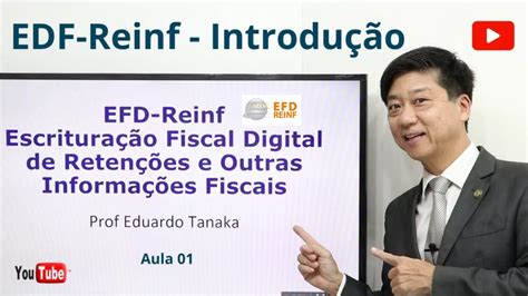 EFD Reinf Introdução Aula 01 Reinf Passo a Passo O que é a EFD