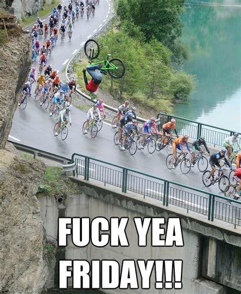 Fuck Yea Friday Drunkcyclist