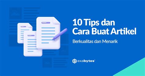 tips   buat artikel berkualitas  menarik