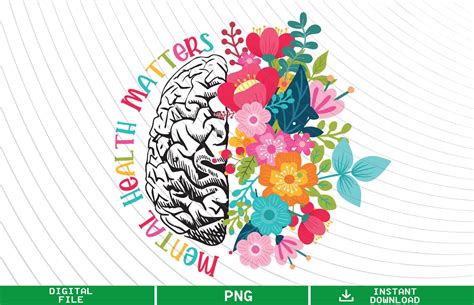 Mental Health Matters Png Brain And Flowers Png Healthcare Etsy