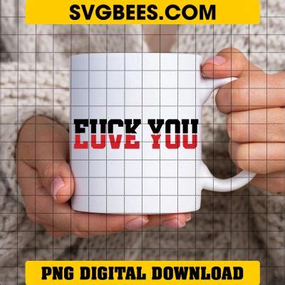 Fuck You Love You Svg Funny Svg For Shirt Svgbees