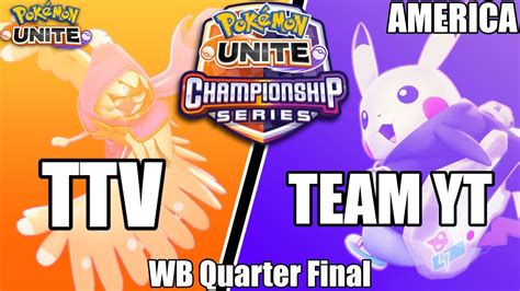 Ttv Vs Team Yt Pucs Na May Wb Quarter Final Pokemon Unite