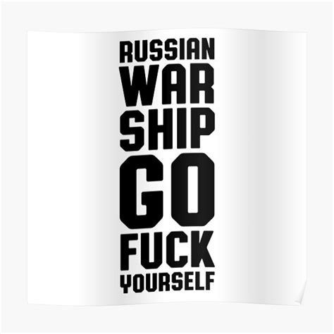 Russian Warship Go Fuck Yourself Poster For Sale By TTshopart Redbubble