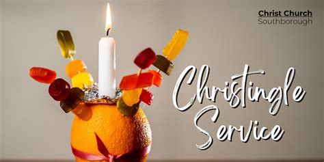 Christingle Service — Christ Church Southborough