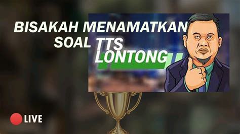 APAKAH AKAN BISA TAMAT HARI INI YOK BARENG MENGERJAKAN SOAL TTS