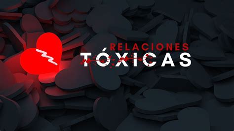 Relacion Toxica Definicion Qu Es Y Cu Les Son Sus Caracter Sticas