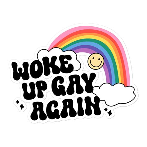 Rainbow Sticker Woke Up Gay Again Lgbt Sticker Pride Sticker Lgbtq Gift Gay Pride Decal Etsy