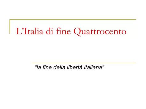 Ppt Litalia Di Fine Quattrocento Powerpoint Presentation Free