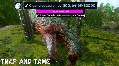 Trapping And Taming A Wild Giga Ark Mobile 3 Best Ways To Tame A Giga