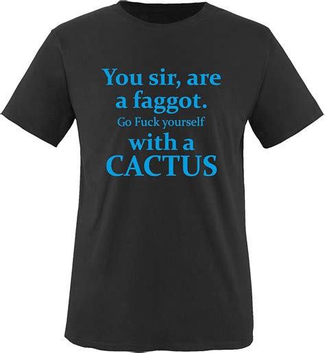 Comedy Shirts You Sir Are A Faggot Go Fuck Yourself Herren T Shirt Amazon De Bekleidung