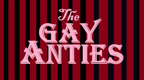 The Gay Anties Recreation Titles YouTube