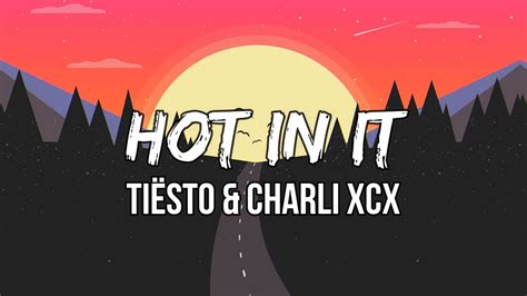 Tiësto Charli XCX Hot In It Lyrics You won t see me cryin on the bathroom floor