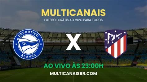 Onde Assistir Alavés X Atlético Madrid - Assistir Deportivo Alavés x Atlético Madrid ao vivo online