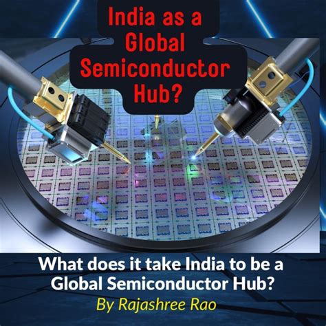 What Does It Take For India To Emerge As A Global Semiconductor Hub