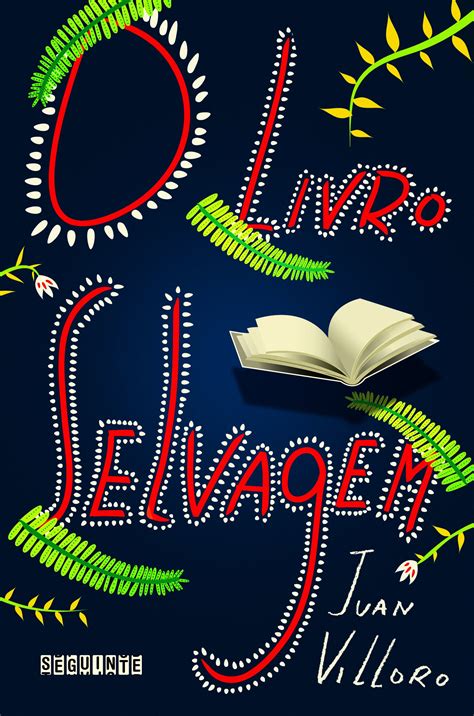 O Livro Selvagem - O Livro Selvagem PDF Juan Villoro