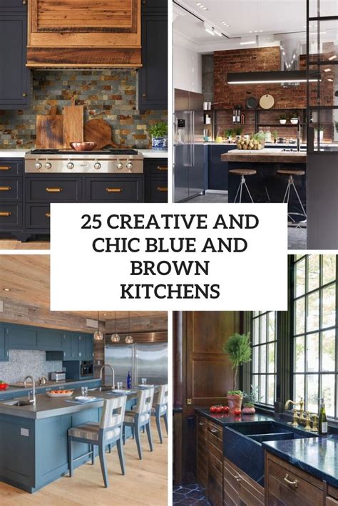 25 Creative And Chic Blue And Brown Kitchens Digsdigs