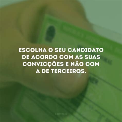 30 frases de voto consciente que mostram a importância dessa decisão