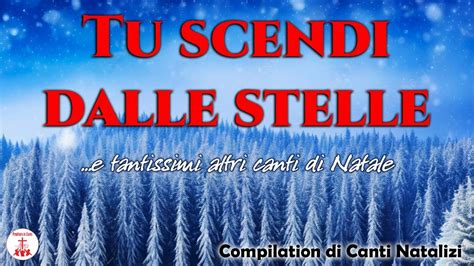 Tu Scendi Dalle Stelle E Tantissimi Altri Canti Di Natale