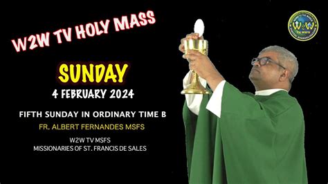 Sunday Holy Mass 4 February 2024 5th Sunday In Ordinary Time Ii By Fr Albert Fernandes