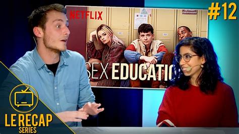 Sex Education Faut il regarder la série Le Recap Series 12 YouTube