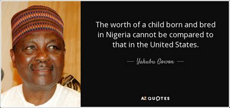 QUOTES BY YAKUBU GOWON | A-Z Quotes