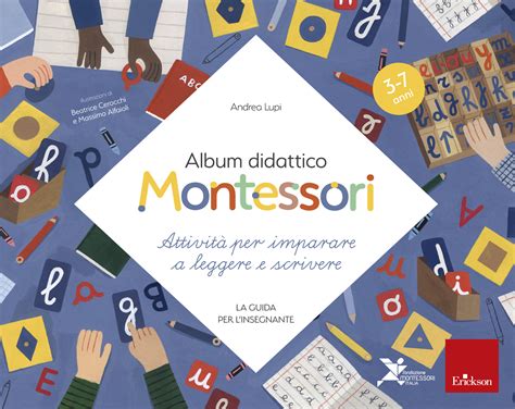 Montessori’s Educational Album for Teachers - Erickson international