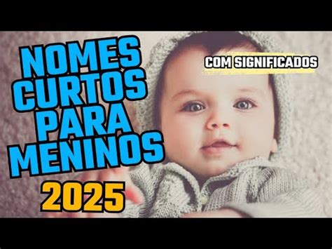 Nomes De Meninos 2025 Composto - NOMES CURTOS PARA MENINOS TENDÊNCIA 2025 COM SIGNIFICADOS | Nomes de ...