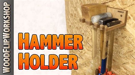 Hammer Holder Youtube Diy Holder Hammer Holder