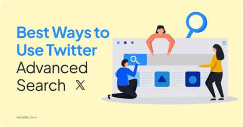 9 Best Ways To Use Twitter Advanced Search In 2024