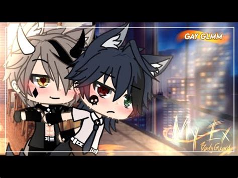 My Ex Is My Bodyguard Gay Glmm Gacha Life YouTube