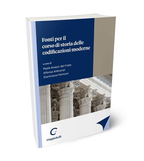 Fonti Per Il Corso Di Storia Delle Codificazioni Moderne A Cura Di