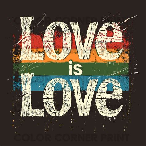 Love Is Love PNG LGBTQ PNG Gay Png Pride Png Rainbow Png Gay Pride Shirt Png Pride Png