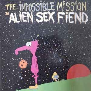 Alien Sex Fiend The Impossible Mission Black Labels Vinyl Discogs