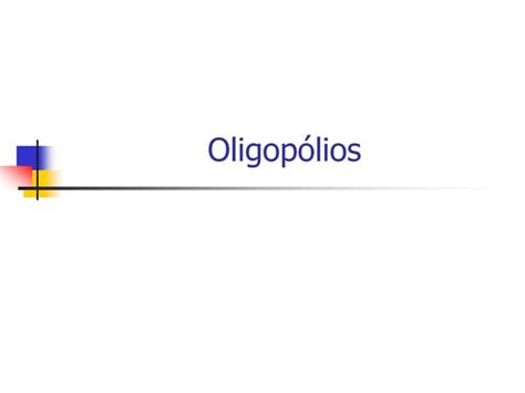 O Que Significa Oligopólios - Aula 09 oligopólios | PDF