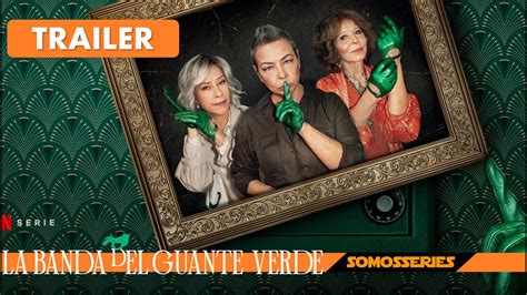 La Banda Del Guante Verde Netflix Tr Iler Espa Ol Serie Tv Comedia