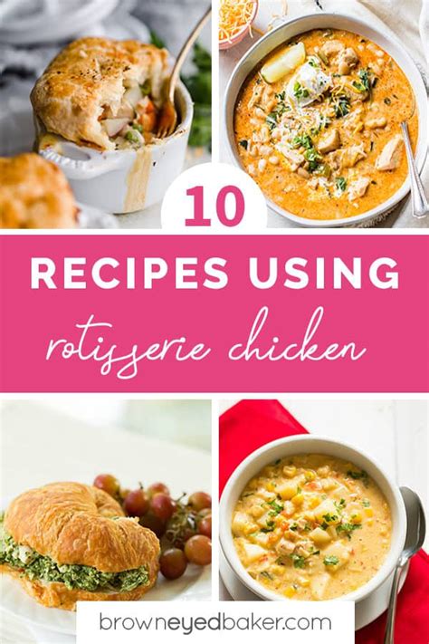 10 Easy Recipes Using Rotisserie Chicken - Brown Eyed Baker
