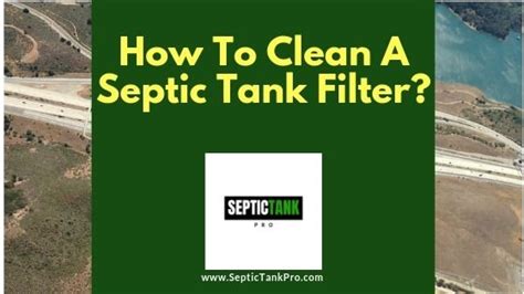 how to clean septic tank filter