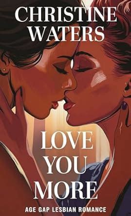 Love You More Age Gap Lesbian Romance Book 2 EBook Waters Christine Amazon In Kindle Store
